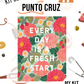 Kit punto cruz - Every day is a fresh start (30x40cm)-11ct